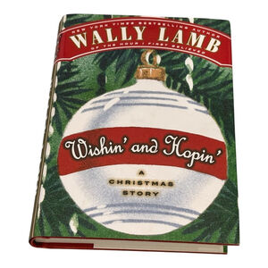 Wishin' and Hopin' Wally Lamb Christmas Story 2009 Hardcover Holiday Novel Gift